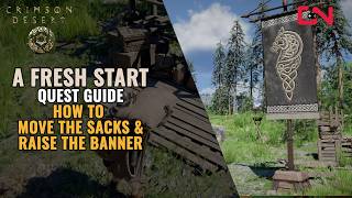 Crimson Desert A Fresh Start Quest Guide - How to Move the Sacks and Raise the Banner