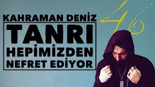 Kahraman Deniz - Tanrı Hepimizden Nefret Ediyor (Official Audio)