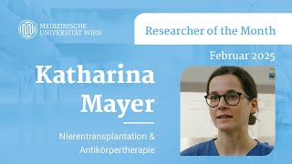 Februar 2025 | Katharina Mayer: Nierentransplantation \u0026 Antikörpertherapie