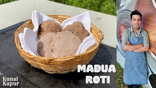 Madua Roti Uttarakhand | What is Finger Millet Ragi Nachni मडुआ रोटी नाचनी रागी Kunal Kapur | Gluten