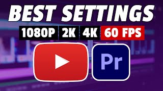 Export 1080p, 1440p, 4K 60FPS Videos for YouTube in Premiere Pro (BEST RENDER SETTINGS)