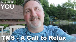 TMS - A Call To Relax