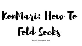 How To Fold Socks | KonMari Method | 2019