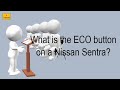 What Is The ECO Button On A Nissan Sentra?