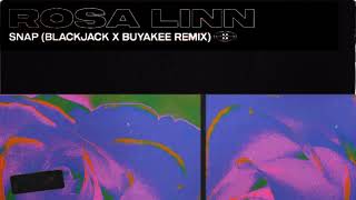 Rosa Linn - Snap (Blackjack x Buyakee Remix)