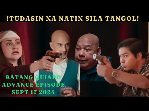 Batang Quiapo September 17 2024 Advance Episode