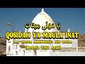 Sholawat Ya Maula Inat - يَا مَوْلَى عِيْنَات - Syekh Abubakar bin Salim - Qosidah Yaman
