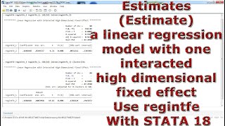 Estimates linear regression model interacted high dimensional fixed effect Use regintfe In STATA 18