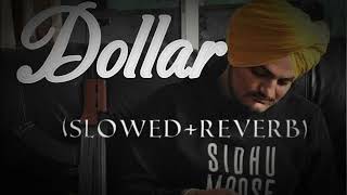 Dollar Lofi Song Sidhu। Dollar Slowed Reverb Song Sidhu। Dollar Song Sidhu @SidhuMooseWalaOfficial