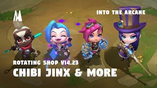 CHIBI JINX \u0026 MORE - ROTATING SHOP V14.23 | TFT SET 13