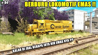 BERBURU LOKOMOTIF EMAS - HUNTING KERETA PART 84