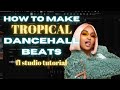 How To Make Tropical Dancehall Beats For Artists Like Shenseea and Stefflon Don | FL Studio 2024