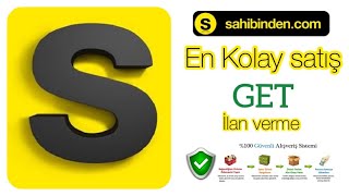 Sahibinden Get ilan verme adımları izle sorunsuz satışını yap