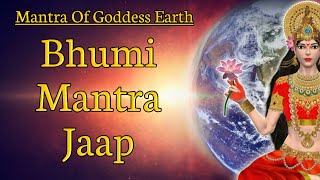 Bhumi Mantra Jaap (Mantra Of Goddess Earth) 18 Repetition । भुमि मंत्र ।