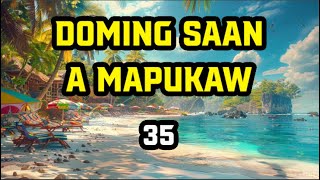 #35 Doming Saan a Mapukaw | Drama Comedy ILOKANO PODCAST