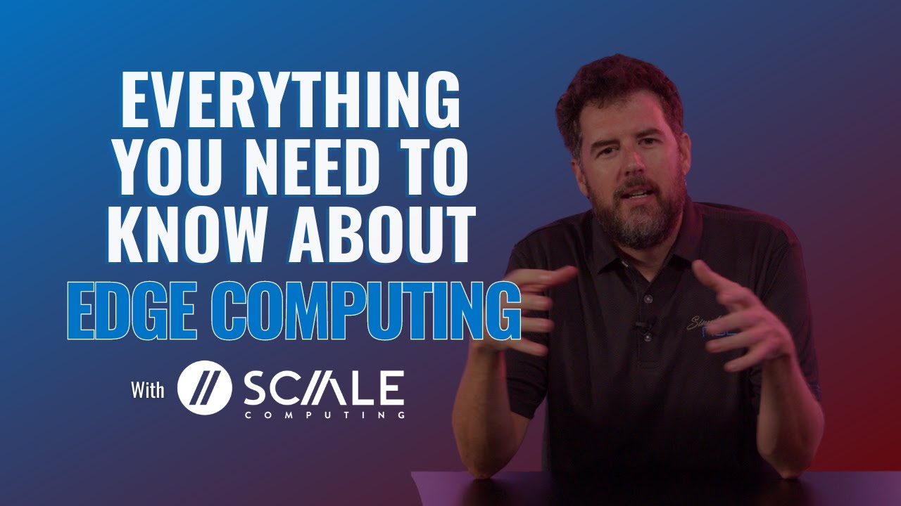 Everything You Need To Know About Edge Computing Youtube