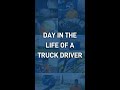 Day in the Life of a Truck Driver