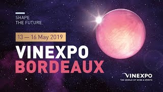 Vinexpo Bordeaux 2019 - Highlights