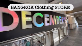 DECEMBER'S Clothing STORE in BANGKOK Thailand 🇹🇭