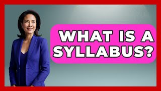 What Is A Syllabus? - The College Explorer
