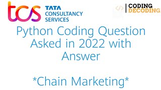 tcs nqt python coding questions * Chain Marketing * asked in 2022 #tcs #nqt #python #tcsnqt #coding