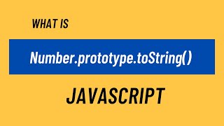 Number.prototype.toString() in javascript