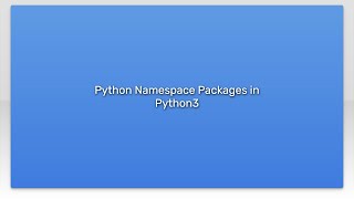 Python Namespace Packages in Python3