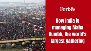 How India is managing Maha Kumbh, the world's largest gathering