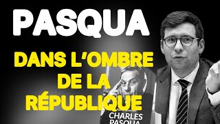 CHARLES PASQUA, DANS L'OMBRE DE LA REPUBLIQUE | ENTRETIEN AVEC L'HISTORIEN PIERRE MANENTI