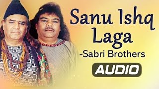 Sanu Ishq Laga Hai Pyare Da by Sabri Brothers | Best Of Sufi | Islamic Qawwali | Musical Maestros