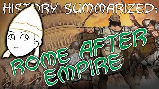 History Summarized: Rome After Empire