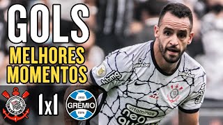 Corinthians 1x1 Grêmio - Gols e Melhores momentos - Brasileirão 2021 - 1080p