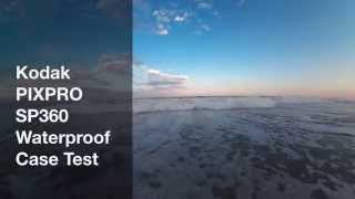 Quick Waterproof Case Test for Kodak PIXPRO SP360