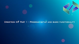 Crestron C# Part 1 - Program setup and basic functionality