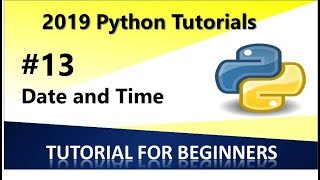 2019 Python Programming Tutorial 13 - Date and Time