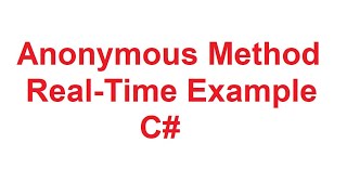 Anonymous Method Real-Time Example in C# | CSharp Anonymous Method | Dot Net Tutorials