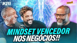 Supere qualquer dificuldade nos negócios com esse pensamento | Com Geraldo Rufino | Podcast EAG #211