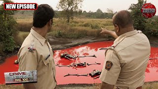 बीच जंगल जब Police को मिला खून से भरा तालाब | Best Of Crime Patrol Satark | Crime Series