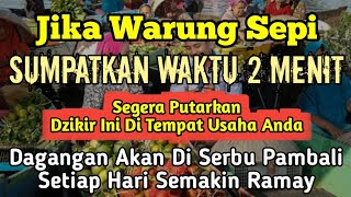 YA ROHMAN, YA ROHIM, 🤲🤲🤲Pelaris Dagangan Pemanggil Pembeli Pembuka Aura Toko/Warung