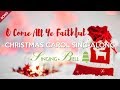 O Come All Ye Faithful | Christmas Sing-Along with Lyrics