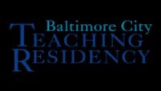 Getting to Know Baltimore City Teaching Residency 2023