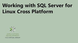Working with SQL Server for Linux Cross Platform