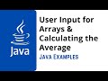 18. Java Program: User Input for Arrays & Calculating the Average