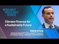 Climate Finance for a Sustainable Future | Resilient Recovery Series