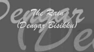 The Rain Dengar Bisikku with lyrics
