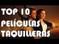 LAS 10 PELÍCULAS MAS TAQUILLERAS DE LA HISTORIA |Primera fila