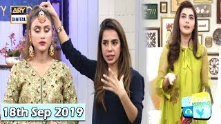 Good Morning Pakistan - Beenish Parvez & Huma Tahir - 18th September 2019 - ARY Digital Show