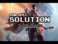 Battlefield 1 How to boost performance for low end PC