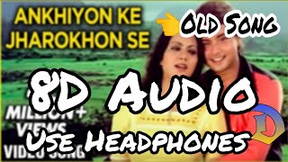 Ankhiyon Ke Jharokhon Se 8D SONG - Classic Romantic Song -  Old Hindi Songs
