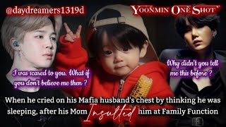 When he cried on his Mafia husband's chest after his Mom insulated him [Yoonmin One Shot]